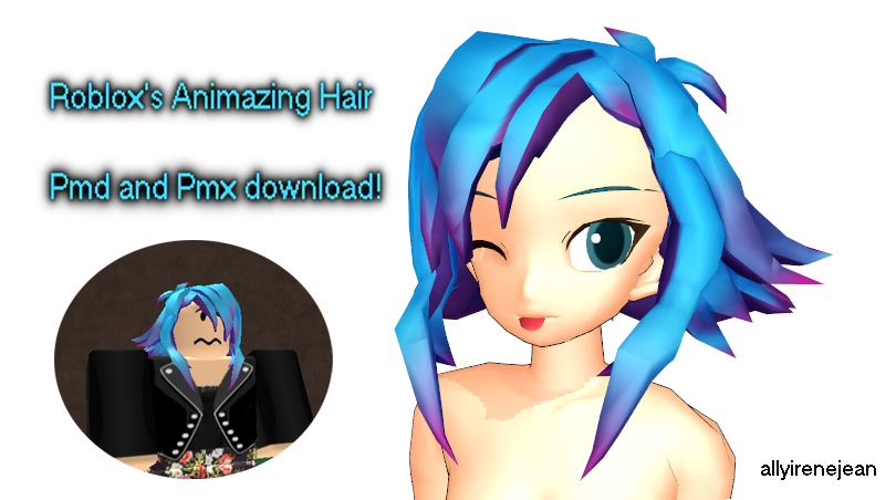 Mmd Animazing Hair By Allyirenejean On Deviantart - how to make roblox models on mmd