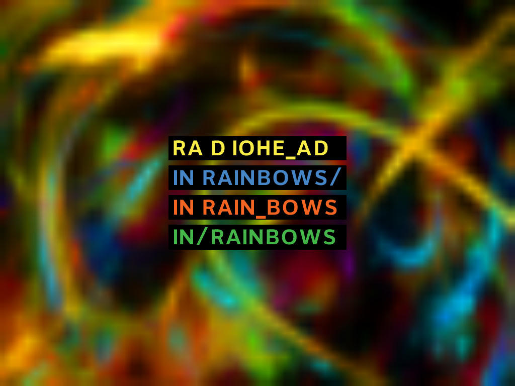 I made a 1920x1080 In Rainbows wallpaper thought i should share it here   rradiohead