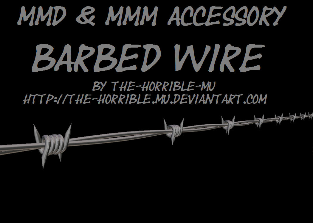 [MMD + M3 Accessory] Barbed Wire + DL by The-Horrible-Mu on DeviantArt