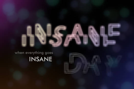 Insane Day