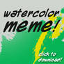 Watercolor Meme BLANK