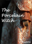 The Porcelain Witch Chapter 1-6 by Dualitie