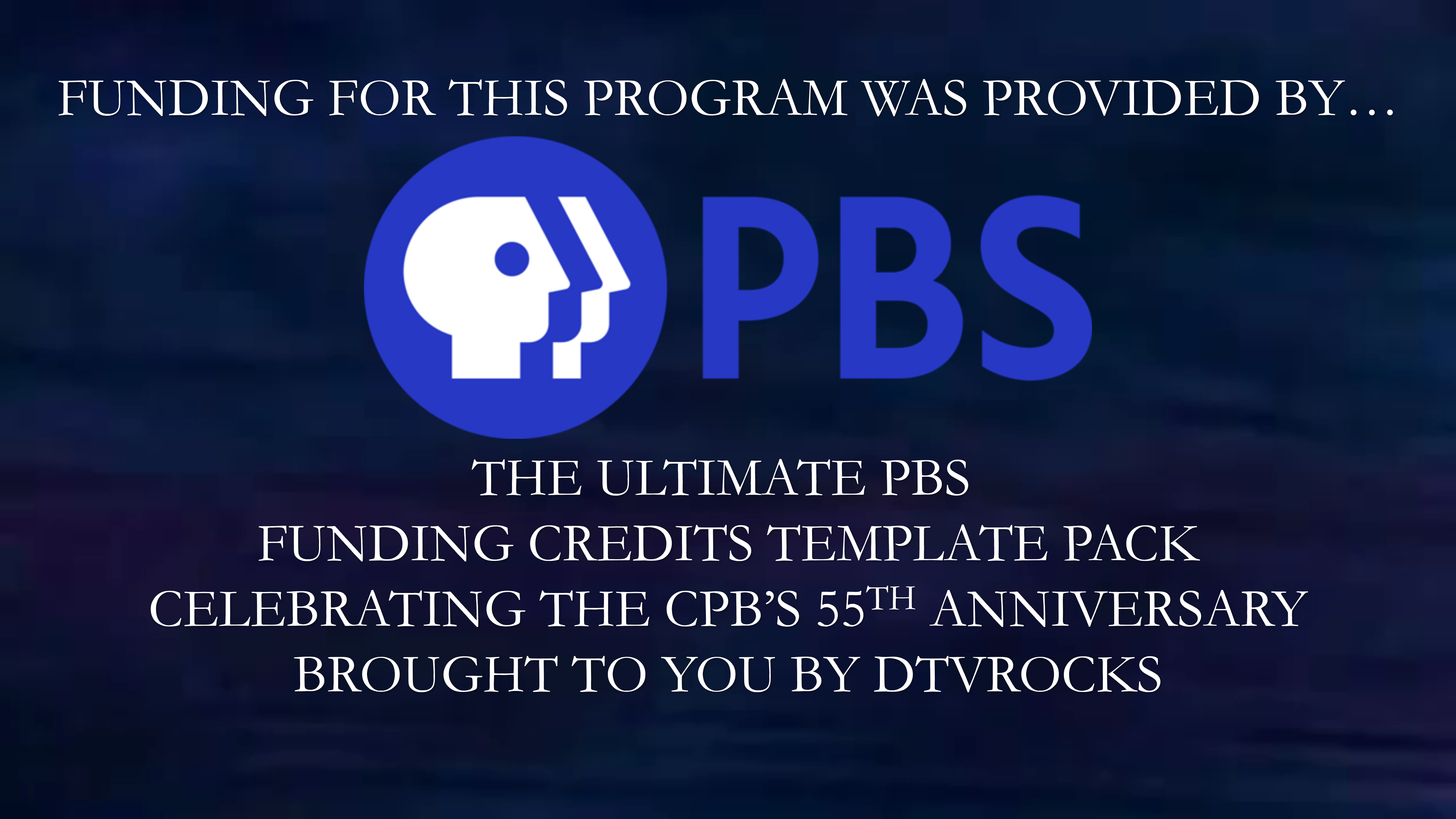The Ultimate Pbs Funding Credits Template Pack By Dtvrocks On Deviantart
