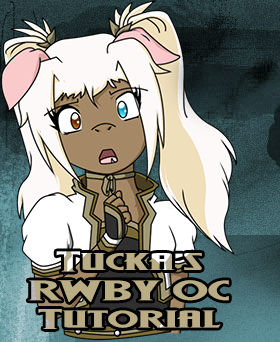 Tucka's RWBY OC Tutorial