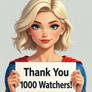 1000 Watchers!  (Audio On!)
