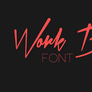 Work Bitch Font