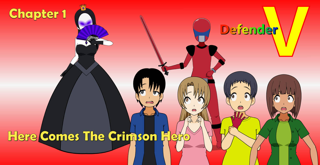 Defender V Chapter 1: Here Comes The Crimson Hero by YiBing1999 on