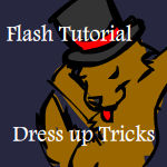 Flash Tut - Dress Up Tricks