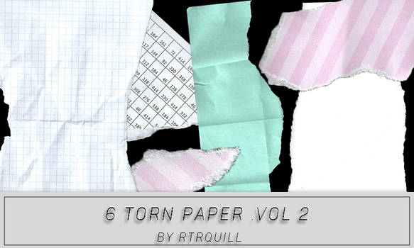 6 Torn Papers Vol.2 by RTRQuill
