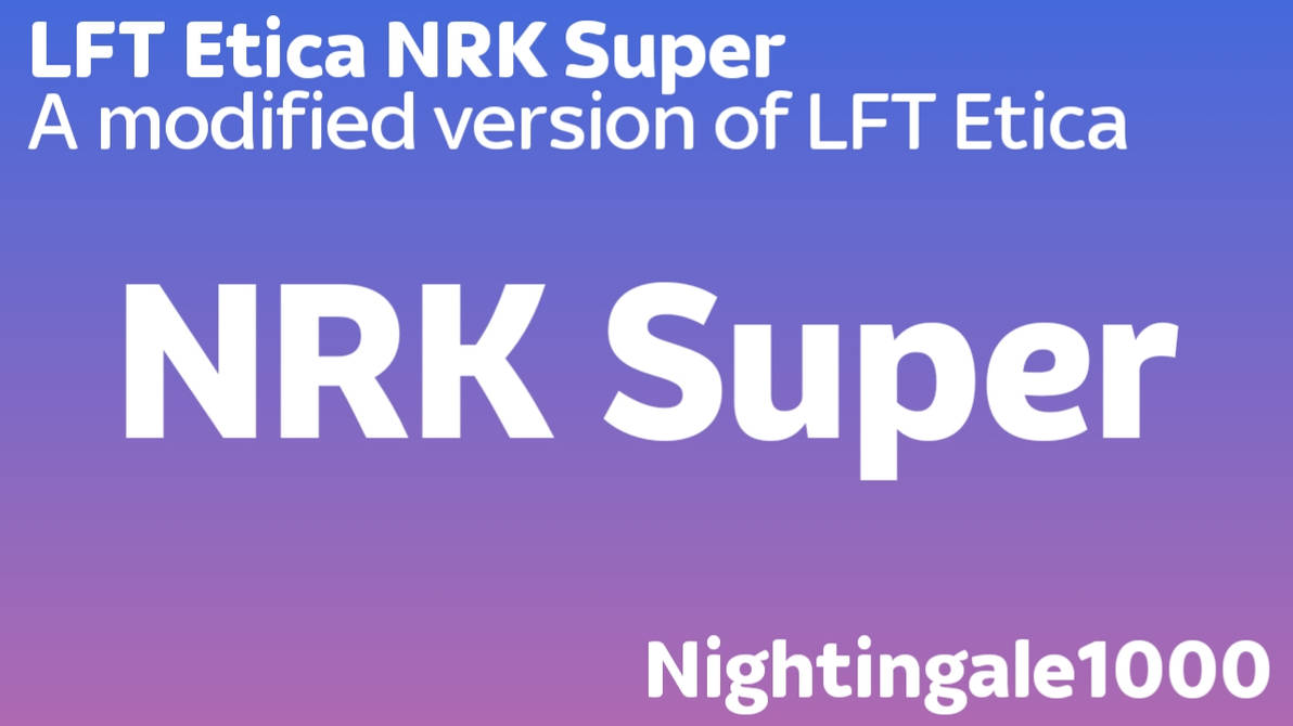 LFT Etica NRK Super by Nightingale1000 on DeviantArt
