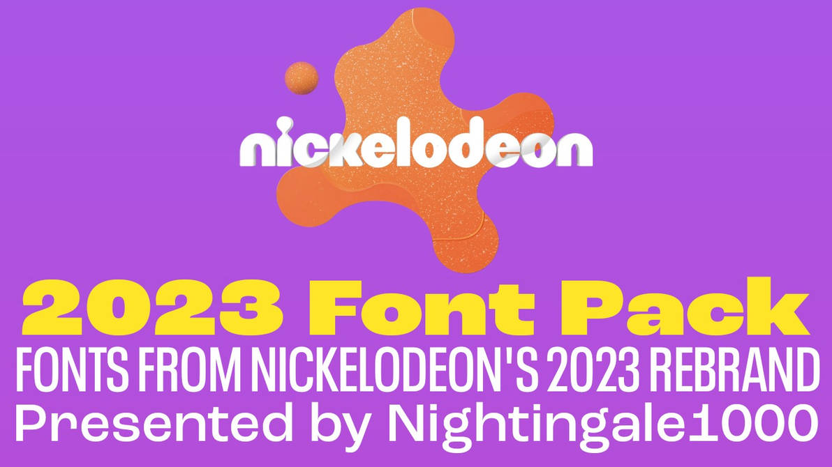 Nickelodeon 2023 font pack by Nightingale1000 on DeviantArt