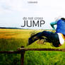 do not cross, jump 2008