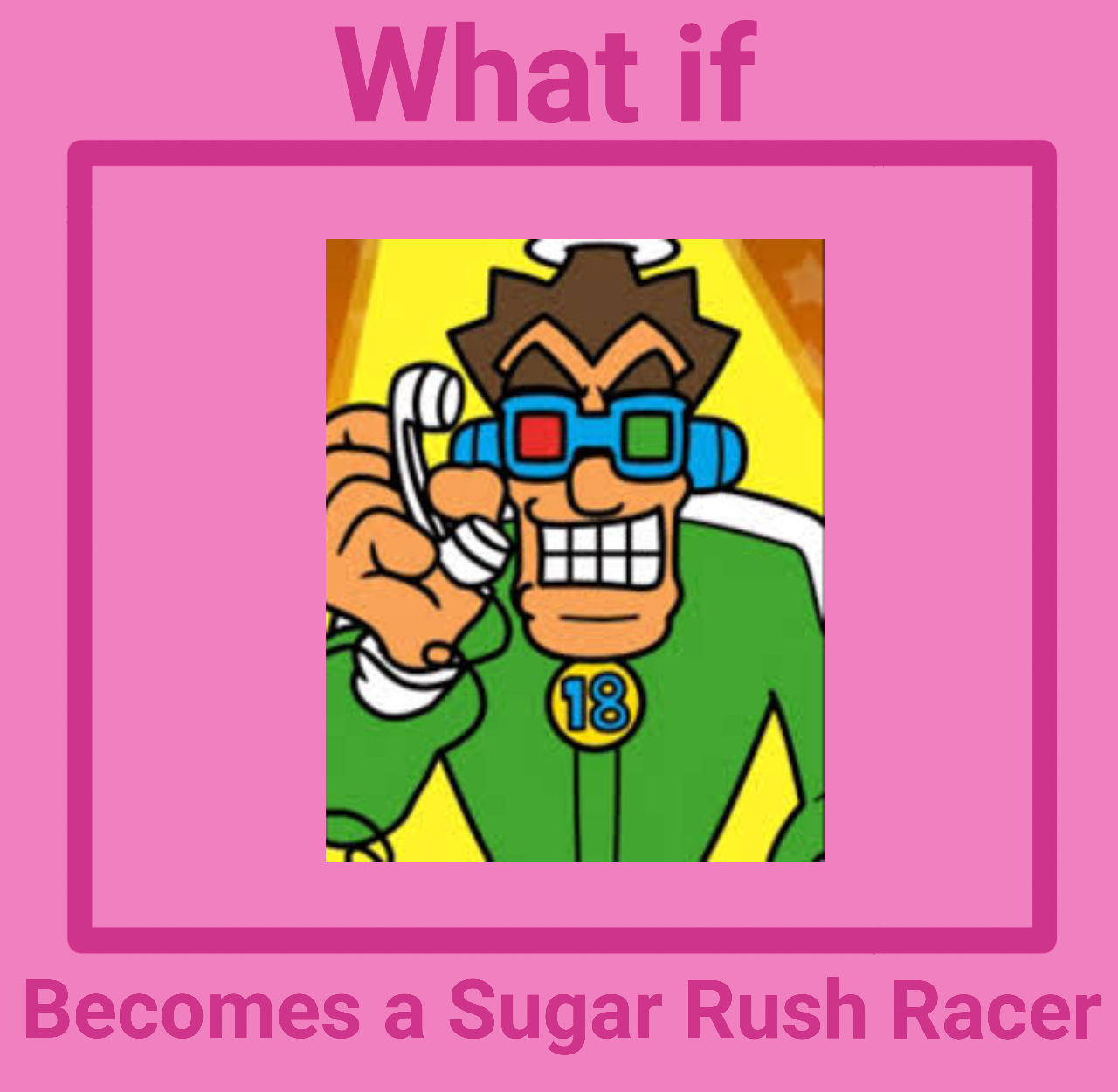 What if 18 volt becomes sugar rush racer by JasmineFan32 on DeviantArt