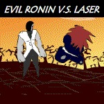 CH1-EVIL RONIN VS LASER