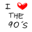 I Love the 90's