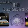 iPill DualSlideShow Rainmeter