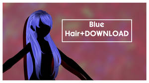 MMD-Blue Hair+DL