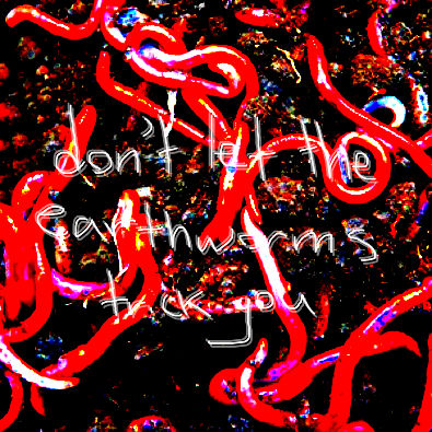 Dont Let The Earthworms Trick You By Spritecranbirdie On Deviantart
