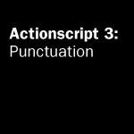 ActionScript 3 Punctuation