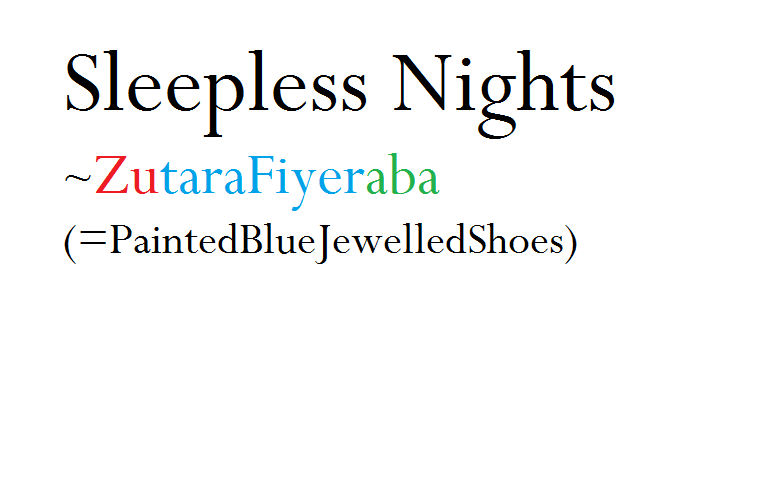Sleepless Nights - Prologue by ZutaraFiyeraba on DeviantArt