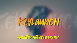 Keylaunch - Animated hotkey launcher