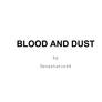 Blood and Dust