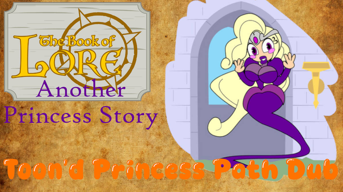 Princes Path Another Princess Story: Toon'd Princess Path Dub by BlankSlayte on ...