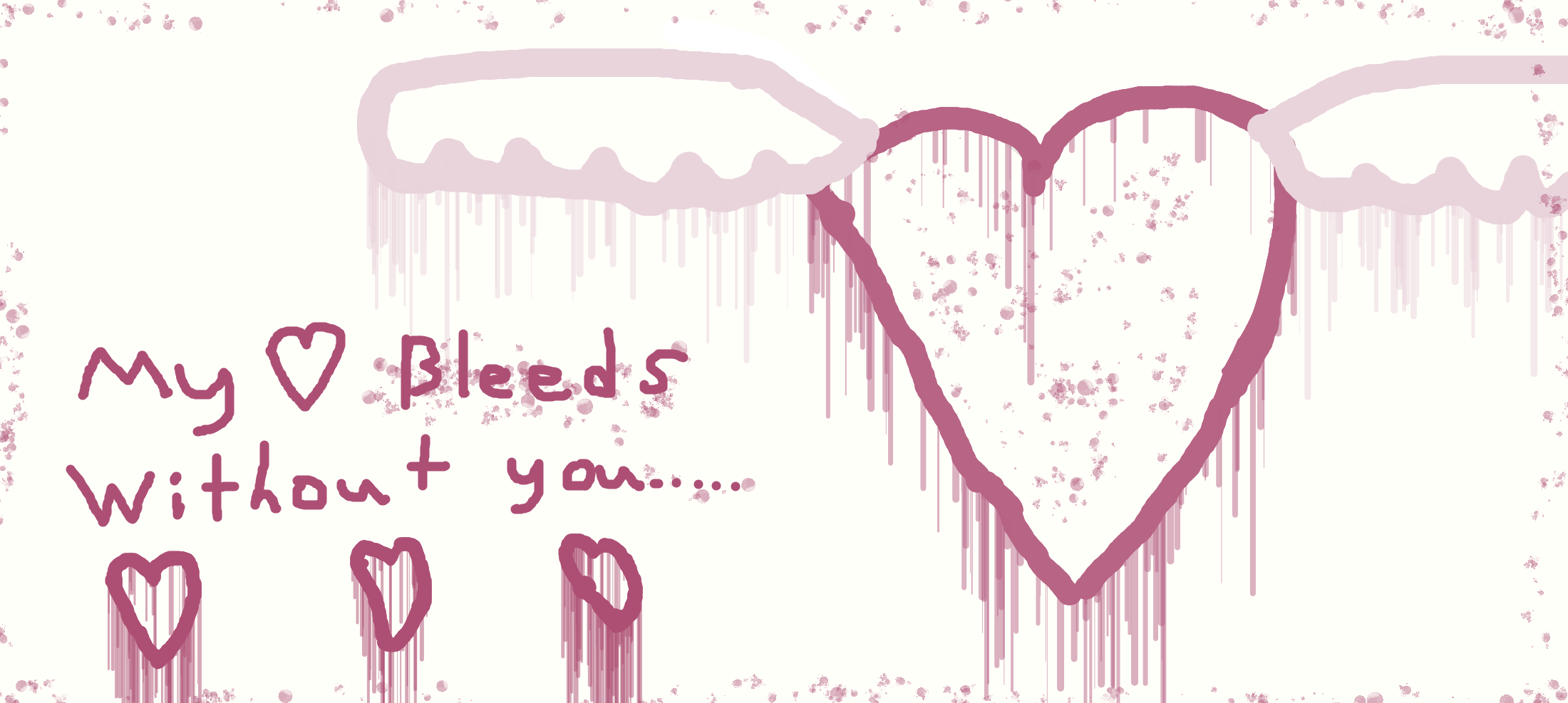 My Heart Is Bleeding For You