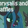 Chrysalis and Me: Waffles