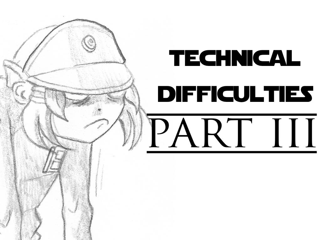Technical Difficulties Part 3 by turtlejumpANM on DeviantArt