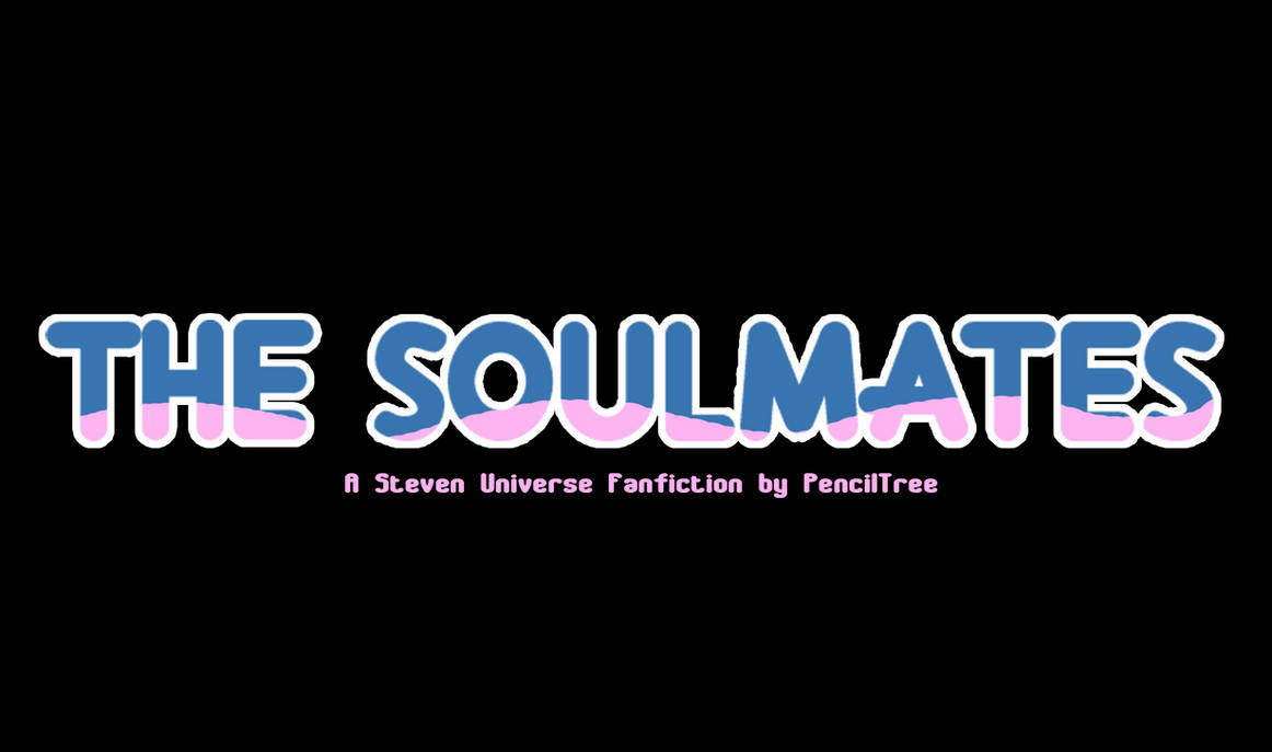 - FANFICTION_The SoulMates - Part 1 -