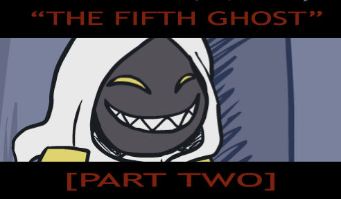 ES:1 - The Fifth Ghost P.2