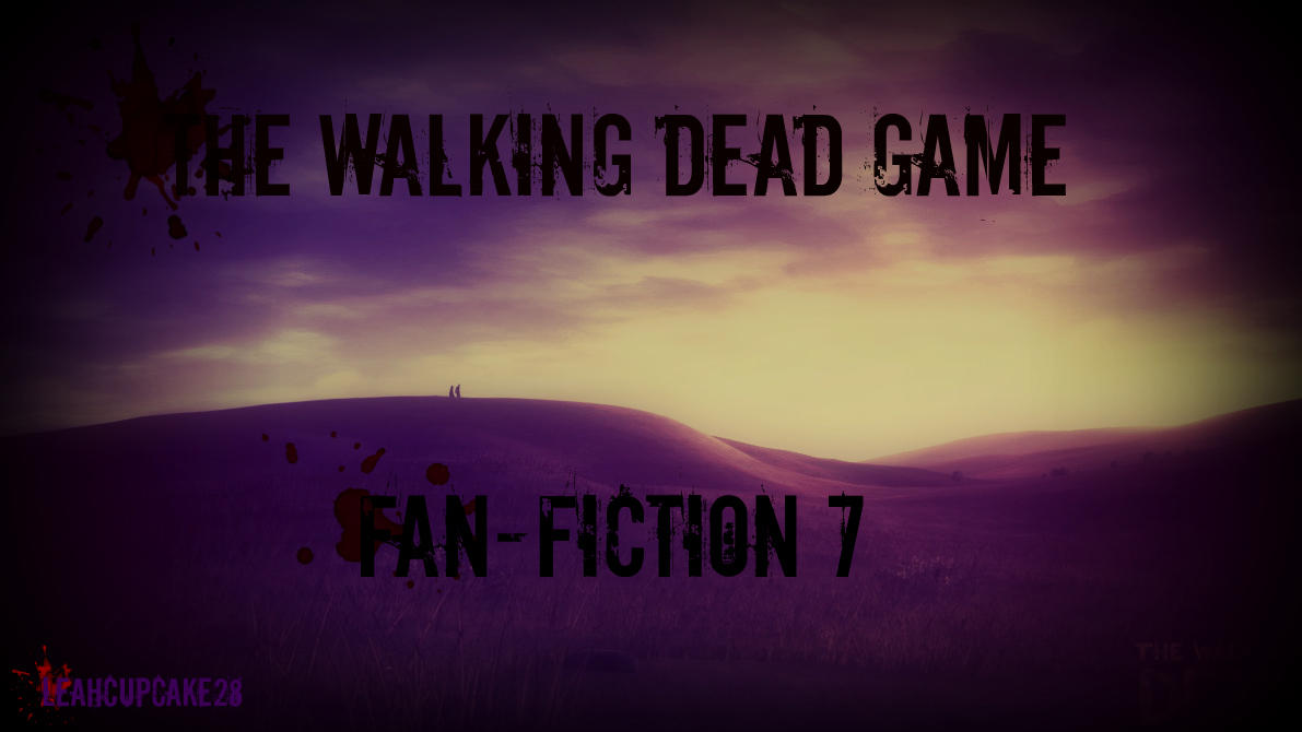 The Walking Dead Game Fanfic 7 part 1 by StuffAndThiings on DeviantArt