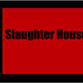 Slaughter House