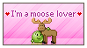 I'm a moose lover