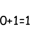 0 plus 1 equals 1, right?