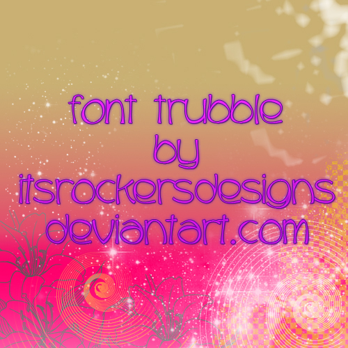 Font Trubble