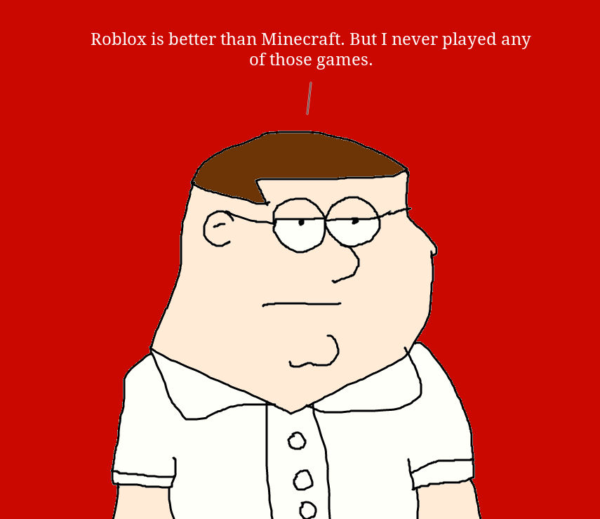 Roblox Is Better For Peter Griffin By Mjegameandcomicfan89 On Deviantart - peter griffin roblox