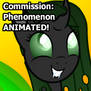 Animated Pony Commission: Phenomenon