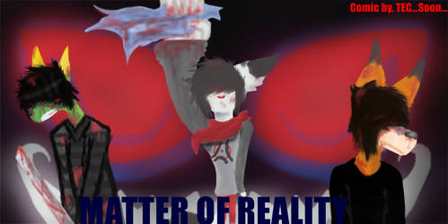 Matter of Reality .:TEASER:.