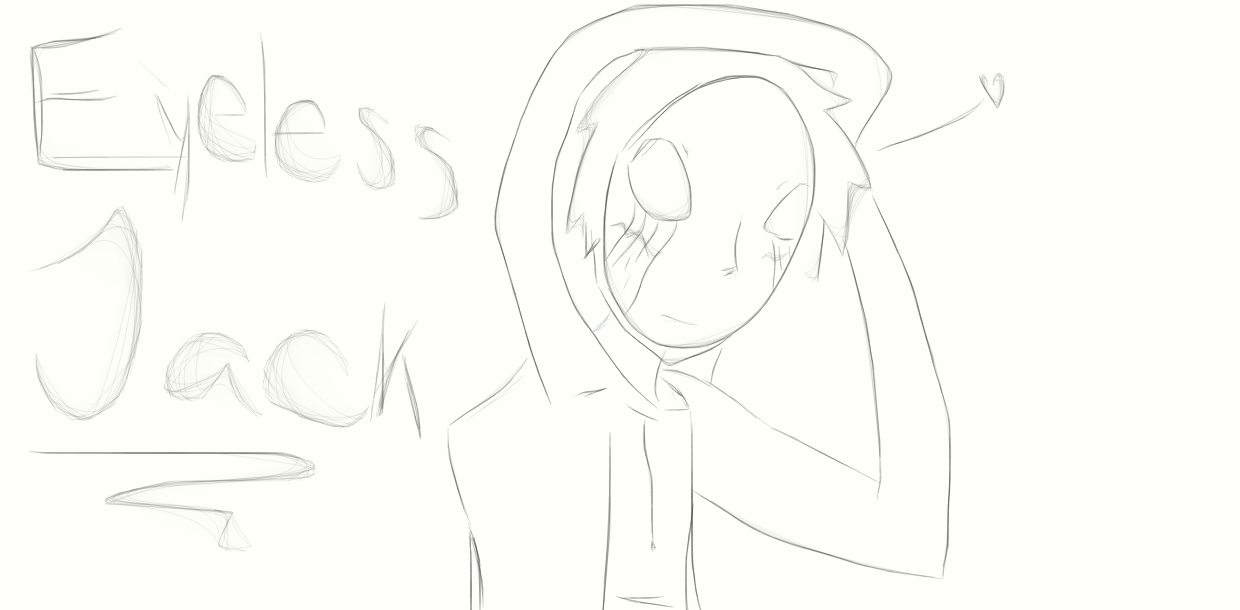Eyeless Jack Sketch by OtakuCake12 on DeviantArt
