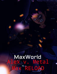 MaxWorld- Alex Vs Metal Max RELOAD