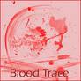 :: Blood Trace ::