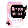 HOW YOU LIKE THAT | FONTS