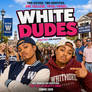 White Dudes Movie Theme Song