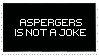 Aspergers is NOT a Joke