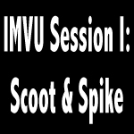 IMVU Session Scoot And Spike