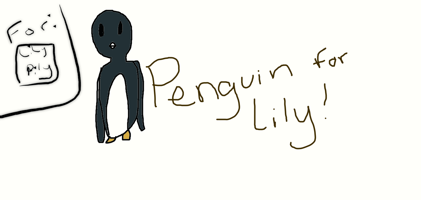 PENGUIN FOR LILY-PILY!