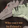 T rex and Spinosaurus, Why can't we be Friend's