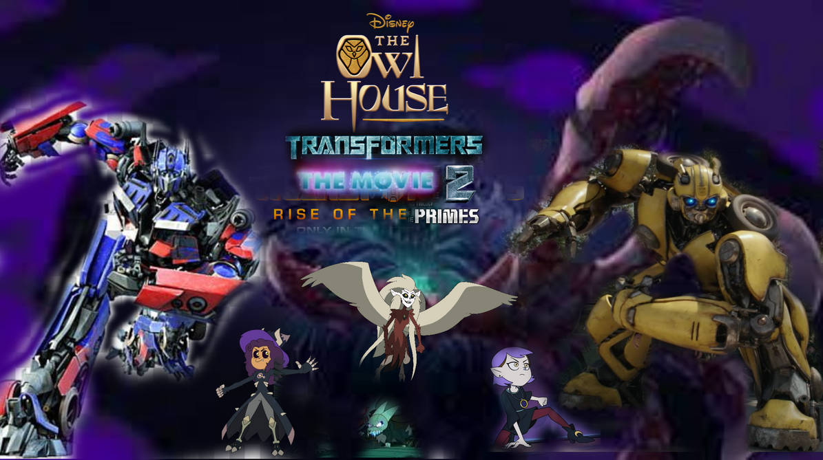 The Owl House Transformers Rise Of The Primes 2 by tfwheejack on DeviantArt